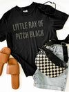 Little Ray of Pitch Black Graphic Tee